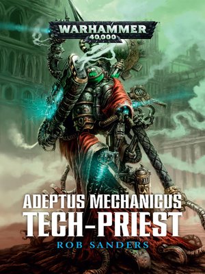 cover image of Adeptus Mechanicus: Tech-Priest